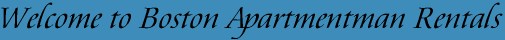 Welcome to Boston Apartmentman Rentals