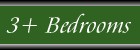 3+ Bedrooms
