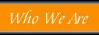 Who We Are