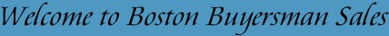 Welcome to Boston Buyersman Sales